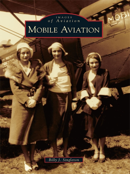 Title details for Mobile Aviation by Billy J. Singleton - Available